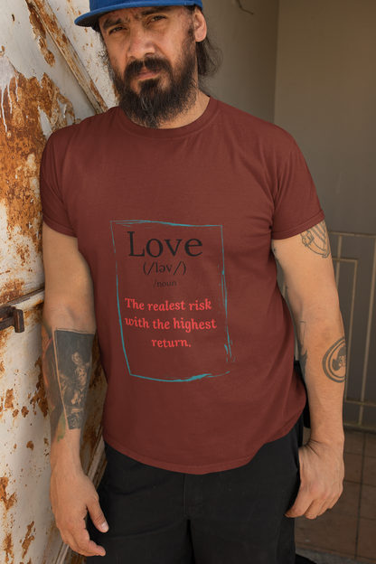 Love Is...The Realist Risk with The Highest Return
